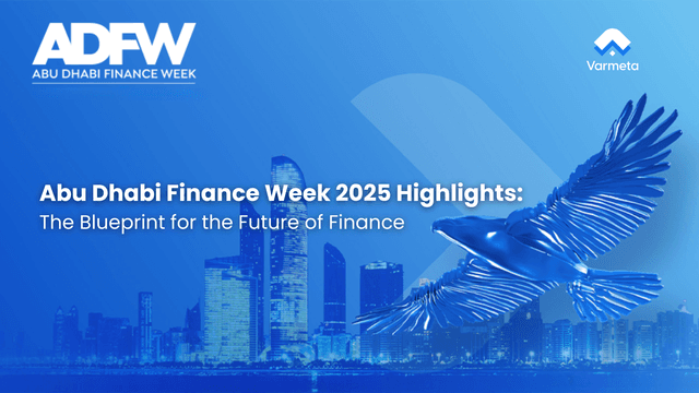 Abu Dhabi Finance Week 2025 Highlights: The blueprint for the future of Finance