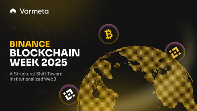 Binance Blockchain Week 2025: A Structural Shift Toward Institutionalized Web3