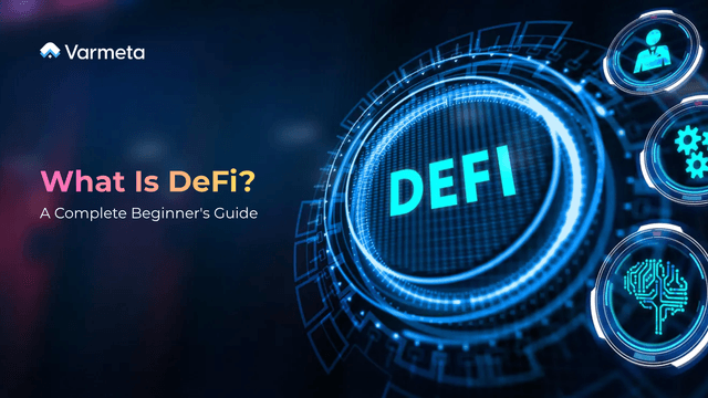 What Is Decentralized Finance (DeFi)? A Complete Beginner’s Guide