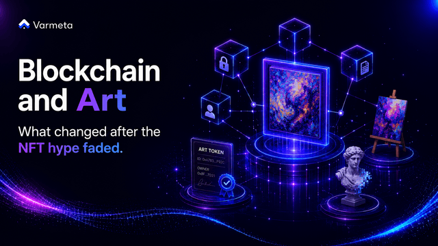 Blockchain and Art: What Changed After the NFT Hype Faded