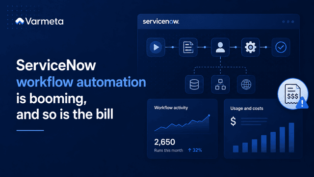 ServiceNow workflow automation is booming, and so is the bill for using it
